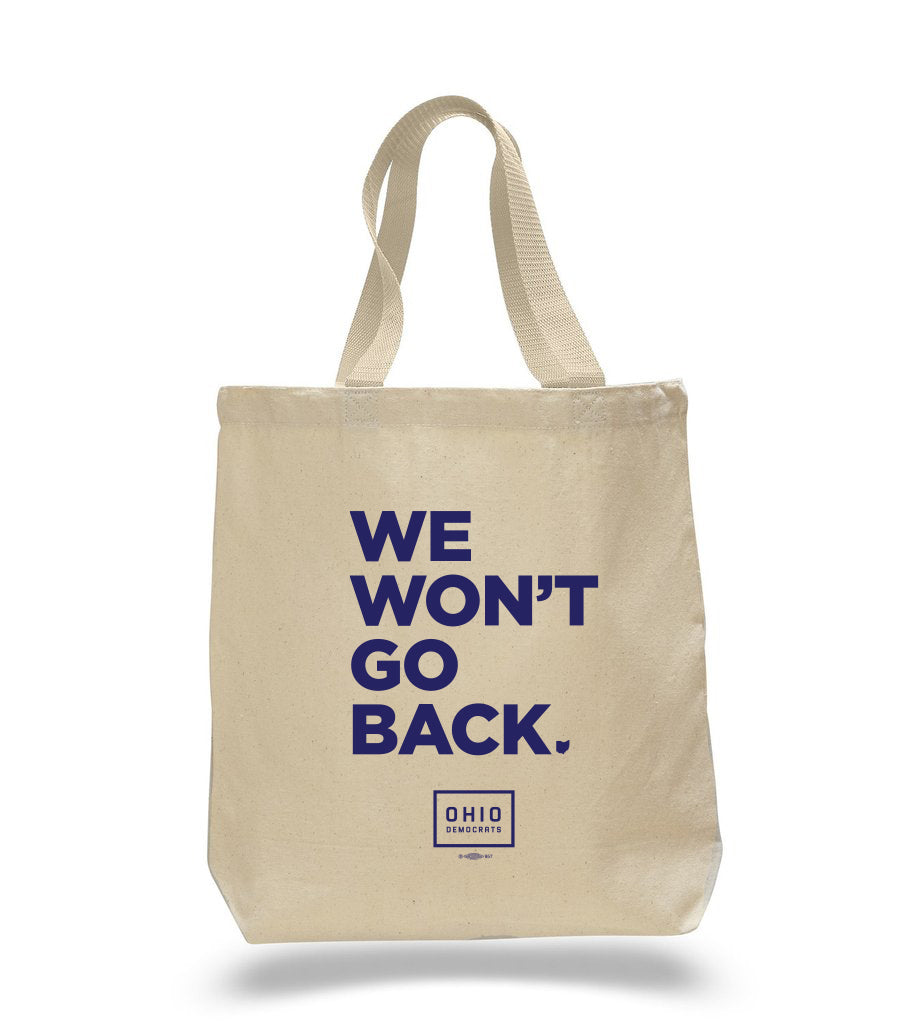 We Won't Go Back Tote Bag